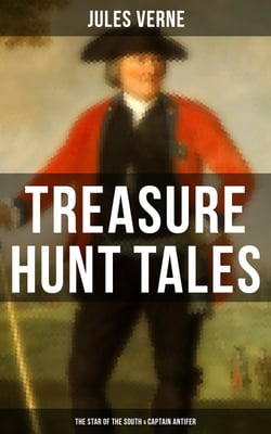 Treasure Hunt Tales: The Star of the South &amp; Captain Antifer