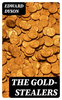 The Gold-Stealers - A Story of Waddy