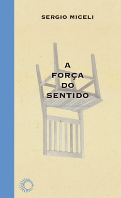 A Força do Sentido