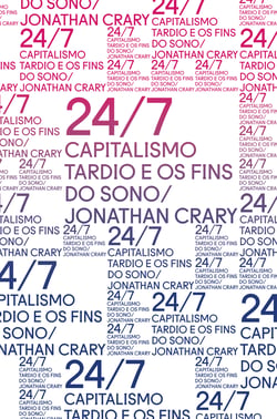 24/7: Capitalismo tardio e os fins do sono