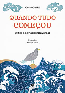 Quando tudo começou - Mitos da criação universal