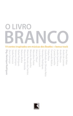 O livro branco - 19 contos inspirados em músicas dos Beatles + bonus track
