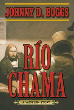 Río Chama - A Western Story