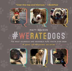 #WeRateDogs - The Most Hilarious and Adorable Pups You've Ever Seen