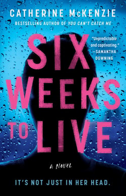 Six Weeks to Live - A Novel