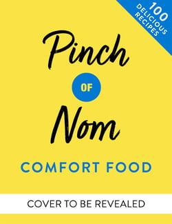 Pinch of Nom Comfort Food - 100 Slimming, Satisfying Recipes