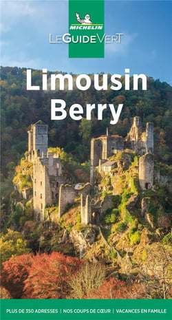 Le guide vert : Limousin, Berry (édition 2021)