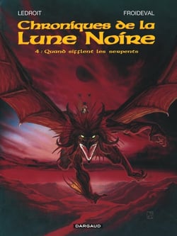 Chroniques de la Lune Noire Tome 4 : quand sifflent les serpents