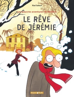 Les pauvres aventures de Jérémie Tome 3 - le reve de Jérémie