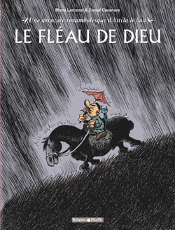 Une aventure rocambolesque d'Attila Le Hun : Le fléau de Dieu