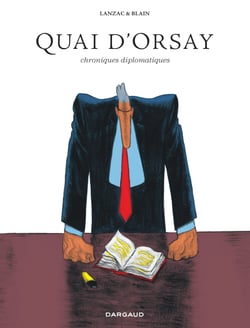 Quai d'Orsay : chroniques diplomatiques : Intégrale Tomes 1 et 2