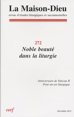 Maison-Dieu 272 - Noble beauté dans la liturgie
