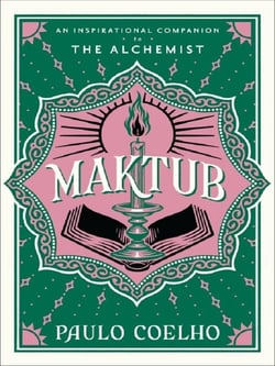 Maktub : An Inspirational Companion to the Alchemist