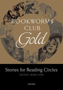 Oxford bookworms club: stories for reading circles: gold