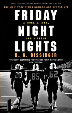 Friday Night Lights : A Town, a Team, and a Dream