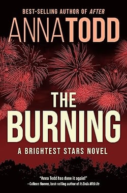 THE BURNING - A BRIGHTEST STARS NOVEL