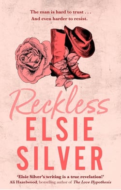 Reckless : A must-read cowboy romance from the Sunday Times bestselling author of Fever Dream