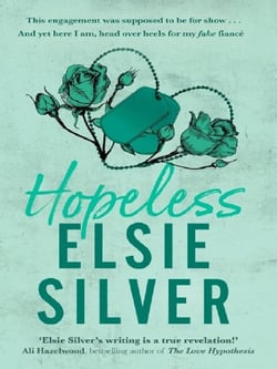 Hopeless : Fall for the emotional and addictive fake engagement romance from the bestselling author of Wild Love
