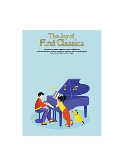 The joy of first classics book 1 piano