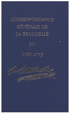 Correspondance generale de La Beaumelle : Vol.14: mars 1761-decembre 1763