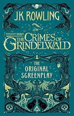 Fantastic Beasts: The Crimes of Grindelwald - The Original Screenplay
