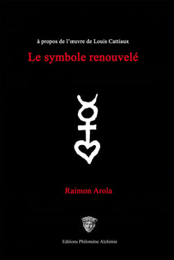 Le symbole renouvele - a propos de l'oeuvre de louis cattiaux