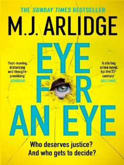Eye for An Eye : The Richard & Judy Winter 2024 Book Club thriller that will get everyone talking
