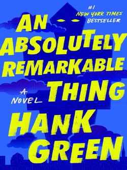 An Absolutely Remarkable Thing : A Novel