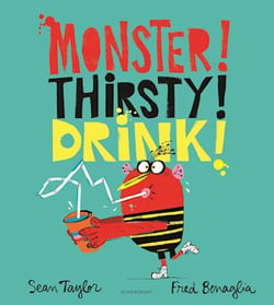 Monster! thirsty! drink!