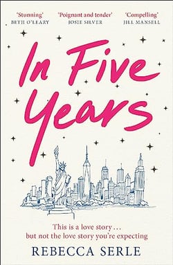 In Five Years : a story of love and heartbreak with a twist