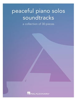 Peaceful Piano Solos Soundtracks - A Collection of 30 Pieces