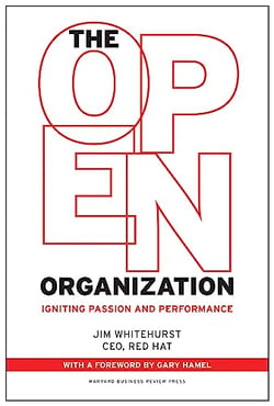 THE OPEN ORGANIZATION - IGNITING PASSION AND PERFORMANCE