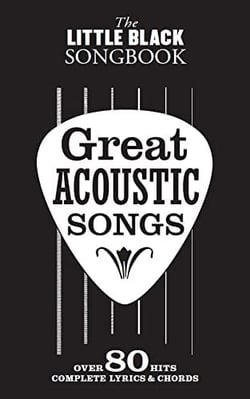 The little black songbook : great acoustic songs - over 80 hits - paroles et accords - recueil