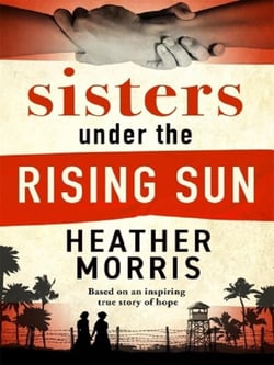 Sisters under the Rising Sun : A powerful story from the author of The Tattooist of Auschwitz