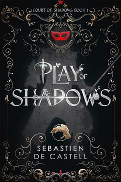 PLAY OF SHADOWS - COURT OF SHADOWS