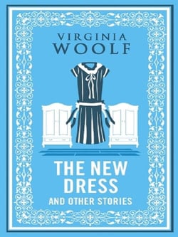 The New Dress and Other Stories : Annotated Edition