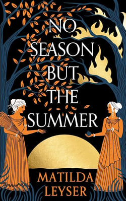NO SEASON BUT THE SUMMER