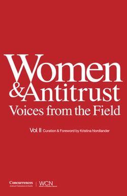 Women & antitrust - voices from the field, vol. ii