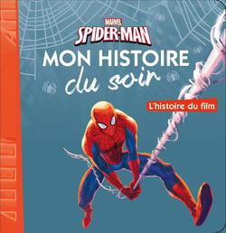 L'histoire du film, Spiderman, MON HISTOIRE DU SOIR