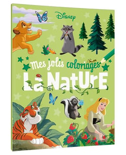 DISNEY CLASSIQUES - Mes Jolis Coloriages - La Nature