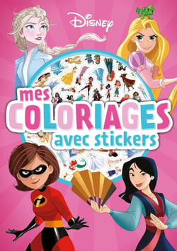 DISNEY - Mes Coloriages avec stickers - Girl Power