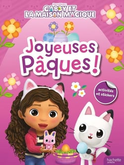 Gabby et la maison magique - Joyeuses Pâques ! : Activités et autocollants saisonniers