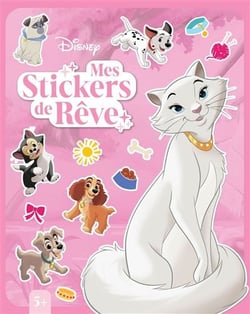 DISNEY - Mes Stickers de Rêve - Chats et Chiens