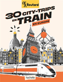 30 city-trips en train en Europe