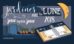 Calendrier jardiner avec la lune jour après jour (édition 2018)