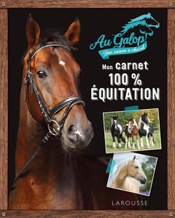Mon carnet 100% équitation avec Au Galop