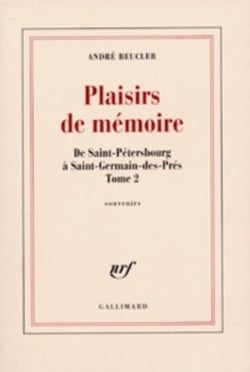 De Saint-Pétersbourg à Saint-Germain-des-Prés, II : Plaisirs de mémoire