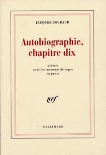Autobiographie, chapitre dix : Poèmes avec des moments de repos en prose