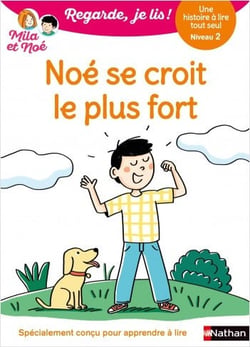 Regarde, je lis ! : Noé se croit le plus fort : Une histoire à lire tout seul - Niveau 2
