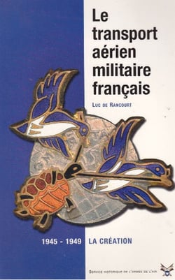 Le transport aerien militaire francais. naissance [1945-1949]